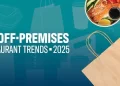 Off-Premises Restaurant Trends 2025 – Restaurant News Resource